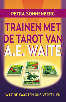 SONNENBERG - Trainen met de tarot van A.E. Waite