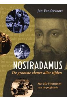 Nostradamus - De grootste ziener aller tijden