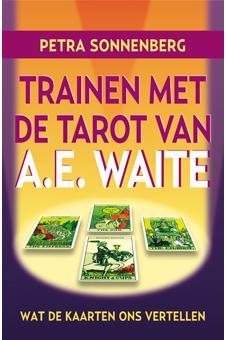 SONNENBERG - Trainen met de tarot van A.E. Waite